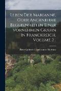 Leben Der Marianne, Oder Angenehme Begebenheiten Einer Vornehmen Gr?fin In Franckreich, Volume 2...