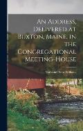 An address, delivered at Buxton, Maine, in the Congregational meeting-house
