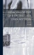 Memoirs of the Life of the Late John Mytton