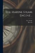 The Marine Steam Engine ..