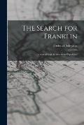 The Search for Franklin: A Narrative of the American Expedition