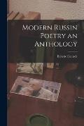 Modern Russin Poetry an Anthology