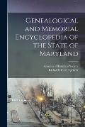 Genealogical and Memorial Encyclopedia of the State of Maryland