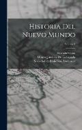 Historia Del Nuevo Mundo; Volume 3