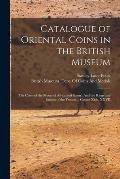 Catalogue of Oriental Coins in the British Museum: The Coins of the Moors of Africa and Spain: And the Kings and Im?ms of the Yemen ... Classes Xivb,