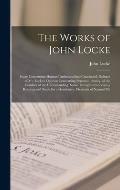 The Works of John Locke: Essay Concerning Human Understanding (Concluded) Defence of Mr. Locke's Opinion Concerning Personal Identity. of the C