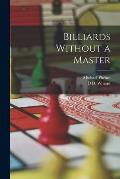 Billiards Without a Master