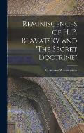 Reminiscences of H. P. Blavatsky and The Secret Doctrine