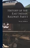 History of the East Indian Railway, Part 1
