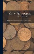 City Planning: With Special Reference to the Planning of Streets and Lots