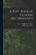 A Text-Book of General Bacteriology