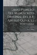Libro Primero del Manuscrito Original del R.P. Anello Oliva, S.J. Historia