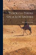 Through Persia On a Side-Saddle