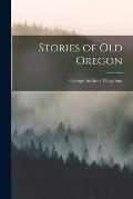 Stories of old Oregon