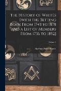 The History of Whit?s [with the Betting Book From 1743 to 1878 and a List of Members From 1736 to 1892]; Volume 1