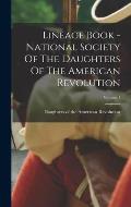 Lineage Book - National Society Of The Daughters Of The American Revolution; Volume 1