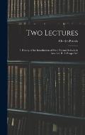 Two Lectures: I. History of the Introduction of State Normal Schools in America. II. A Prospective