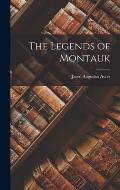 The Legends of Montauk