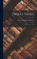 Twelfe Night: Or, What You Will; Volume 12
