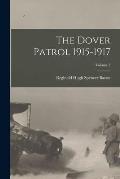The Dover Patrol 1915-1917; Volume 2