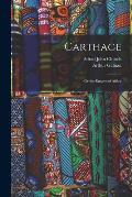 Carthage: Or the Empire of Africa