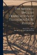 The Middle-English Translation of Palladius De re Rustica
