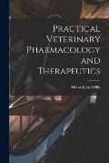 Practical Veterinary Pharmacology and Therapeutics