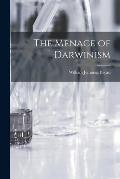 The Menace of Darwinism