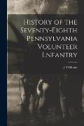 History of the Seventy-eighth Pennsylvania Volunteer Lnfantry