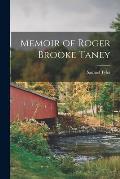 Memoir of Roger Brooke Taney