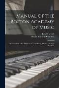 Manual of the Boston Academy of Music: For Instruction in the Elements of Vocal Music, On the System of Pestalozzi