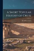 A Short Popular History of Crete