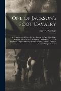 One of Jackson's Foot Cavalry: His Experience and What He Saw During the War 1861-1865, Including a History of F Company, Richmond, Va., 21St Regim