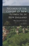 Records of the Colony of New Plymouth, in New England: Laws, 1623-1682