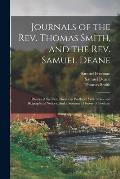 Journals of the Rev. Thomas Smith, and the Rev. Samuel Deane: Pastors of the First Church in Portland: With Notes and Biographical Notices: And a Summ
