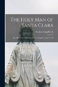 The Holy man of Santa Clara; or, Life, Virtues and Miracles of Fr. Magin Catala, O.F.M