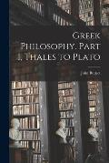 Greek Philosophy. Part I, Thales to Plato