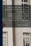 Annual Report of the Medfield State Hospital at Medfield, Massachusetts (post Office, Harding), for the Year Ending .. Volume 1912-1924 INC
