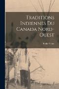 Traditions indiennes du Canada nord-ouest