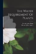 The Water Requirement Of Plants