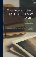 The Novels And Tales Of Henry James: The Aspern Papers. The Turn Of The Screw. The Liar. The Two Faces