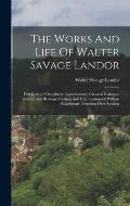 The Works And Life Of Walter Savage Landor: First Series Of Imaginary Conversations: Classical Dialogues (greek) And (roman) Citation And Examination