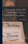 Vocabolario Dei Sinonimi Della Lingua Italiana...