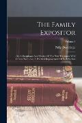 The Family Expositor: Or, A Paraphrase And Version Of The New Testament With Critical Notes And A Practical Improvement Of Each Section; Vol