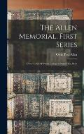 The Allen Memorial. First Series: Descendants of Edward Allen of Nantucket, Mass