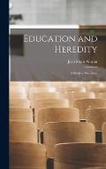 Education and Heredity: A Study in Sociology