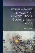 Stephen Banks Leonard of Owego, Tioga County, New York