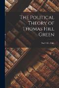 The Political Theory of Thomas Hill Green