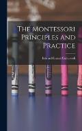 The Montessori Principles and Practice