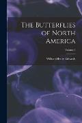 The Butterflies of North America; Volume 1